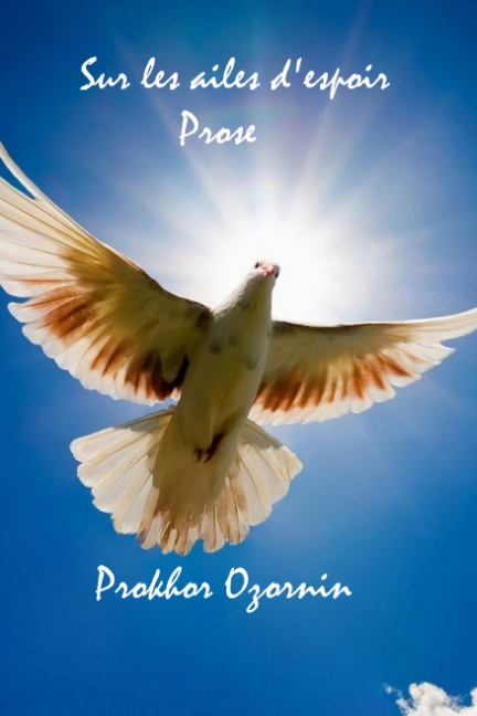 Sur les ailes d'espoir: Prose